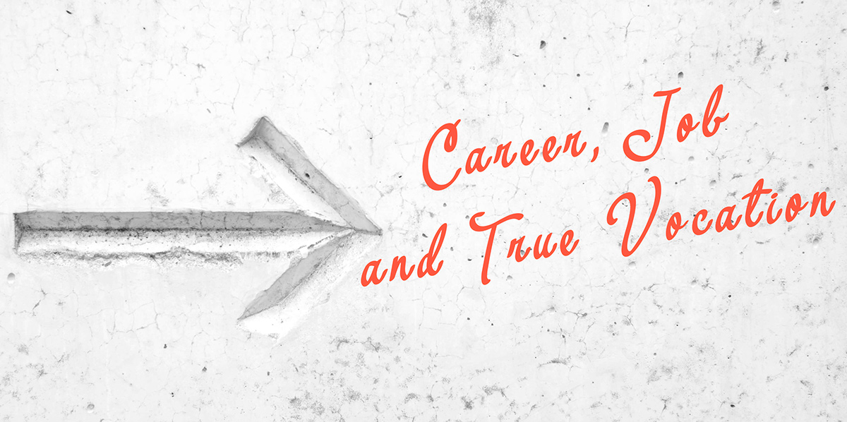 background for article Career, Job and True Vocation